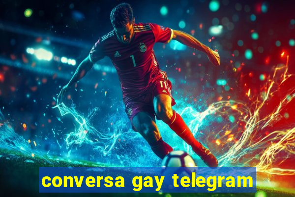 conversa gay telegram